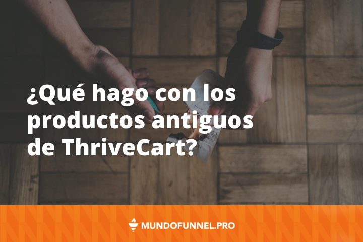 Borrar o desactivar productos en ThriveCart