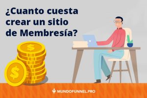 ¿Cuanto cuesta crear un sitio de membresía?