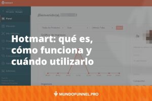 Hotmart: qué es, cómo funciona y cuándo utilizarlo