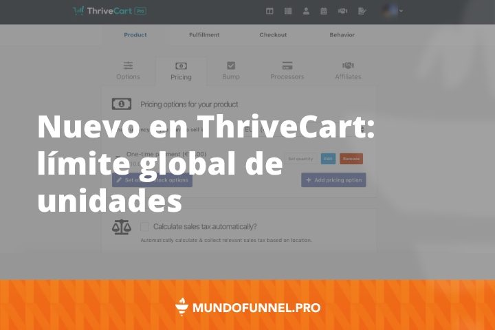 Límite global de unidades en ThriveCart