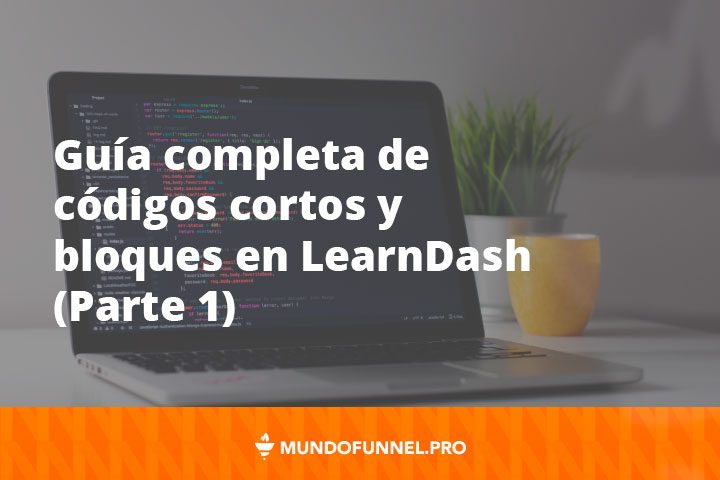 Guía completa de Shortcodes en Learndash